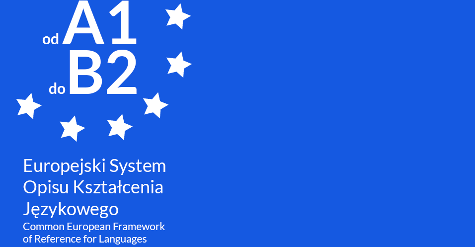Europejski system opisu kształcenia językowego od A1 do B2 - SITA